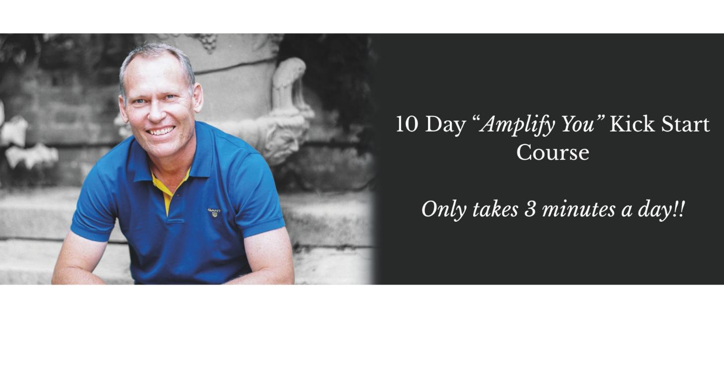10 Day "Amplify You" Kick Start Course