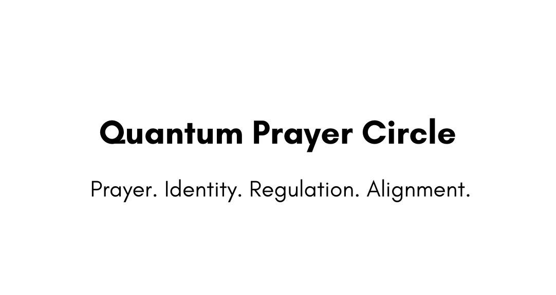 Quantum Prayer Circle