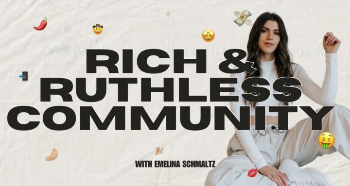 RICH & RUTHLESS COMMUNITY