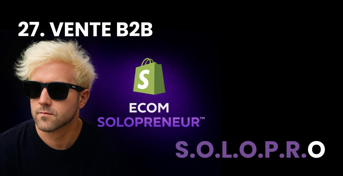 🏢 MODULE 27 - VENTE B2B & GRANDS COMPTES