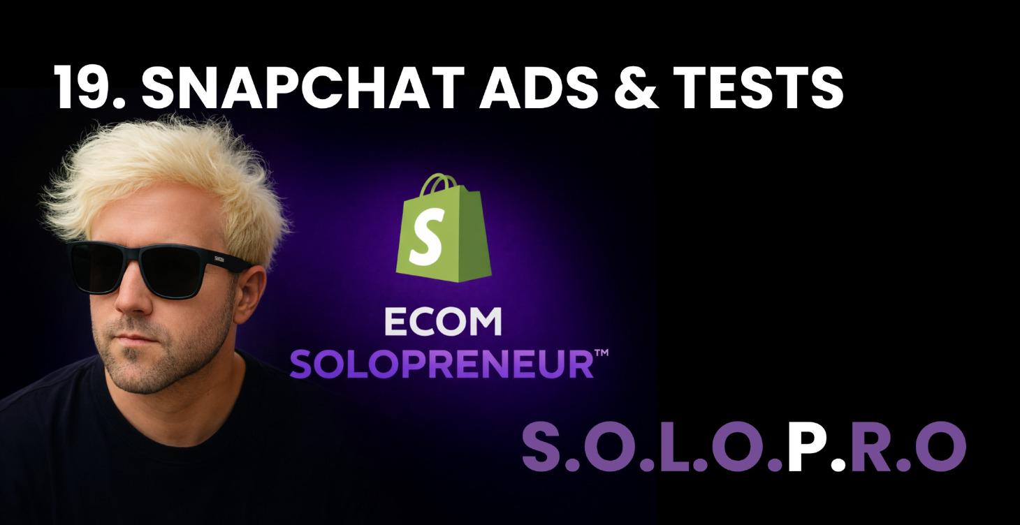 🟡 MODULE 19 - SNAPCHAT ADS & TESTS RAPIDES