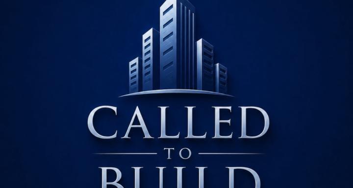 CALLED TO BUILD