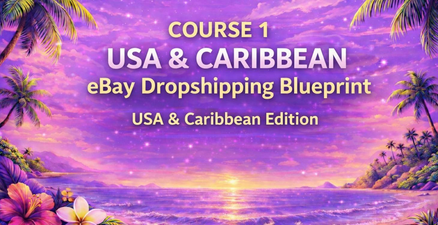 USA & Caribbean eBay Dropshipping Blueprint