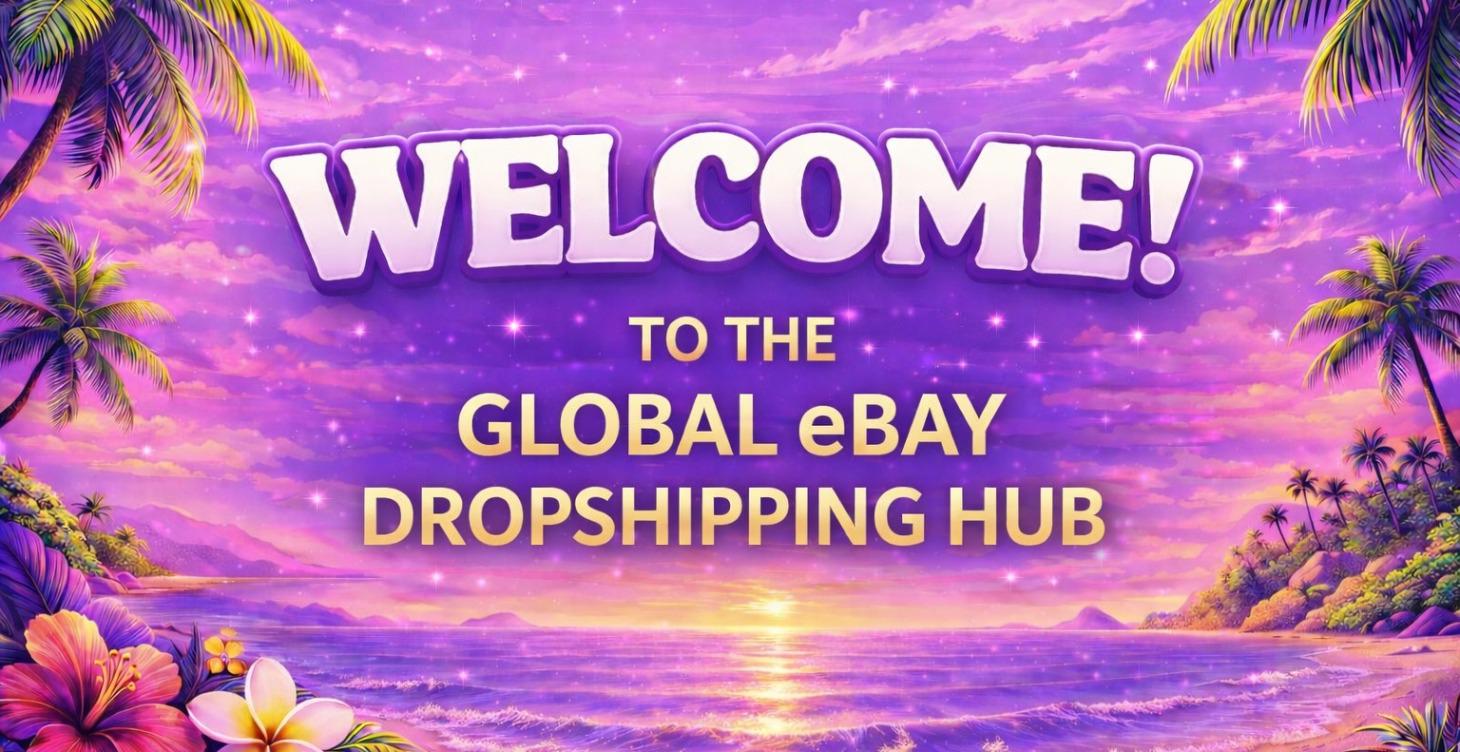 Welcome to Global eBay Dropshipping Hub