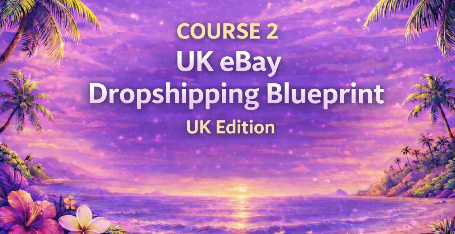 UK eBay Dropshipping Blueprint – UK Edition