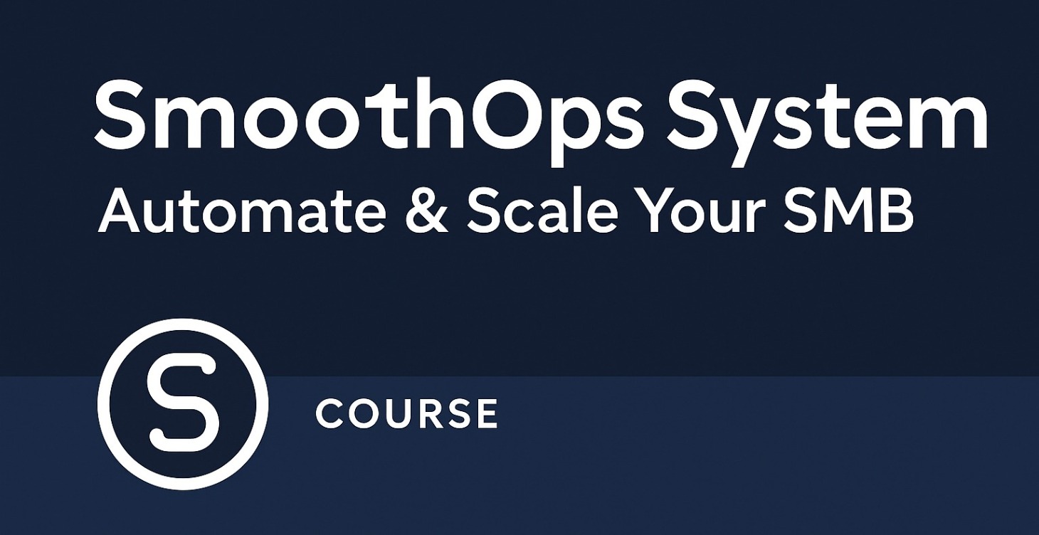 “SmoothOps System: Automate & Scale Your SMB”