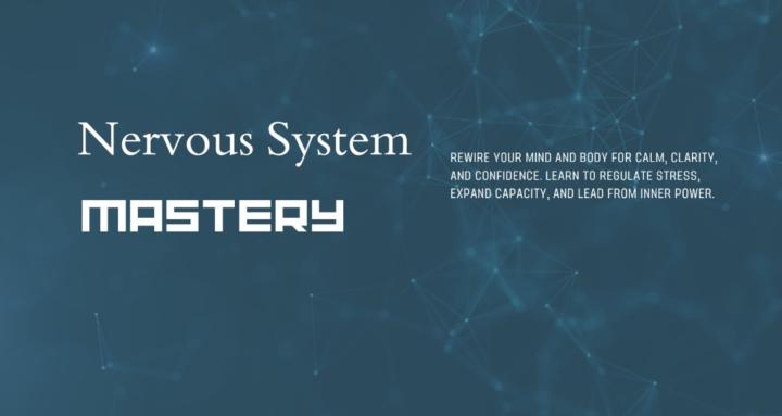 Nervous System Mastery 