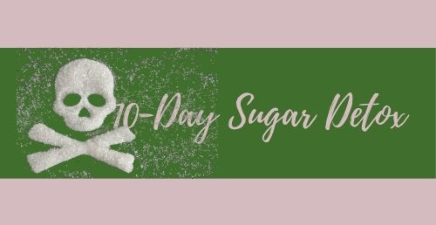 10 Day Sugar Detox