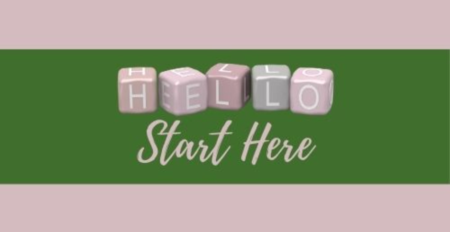 WELCOME - START HERE!