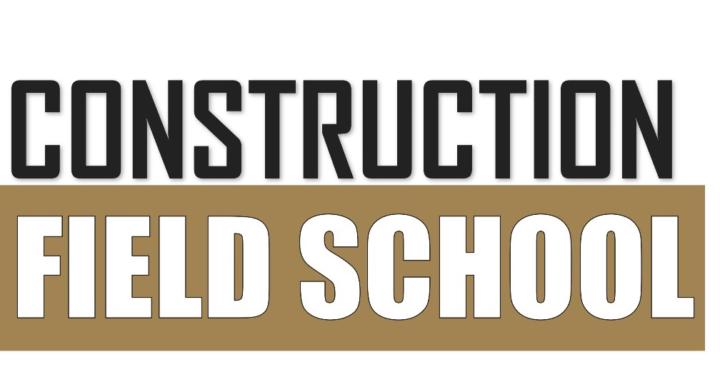 Construction Field School