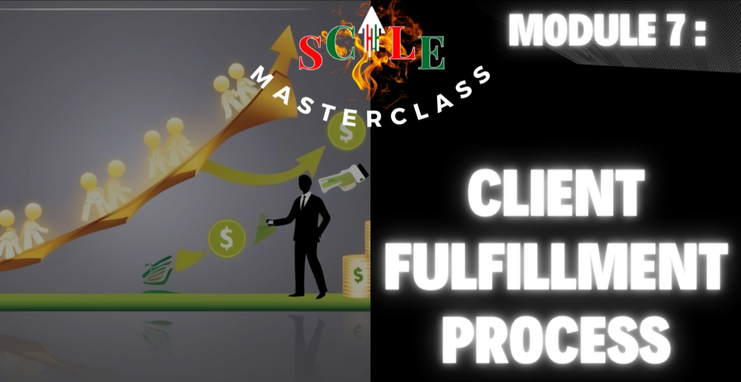 7: Client Fulfillment Process