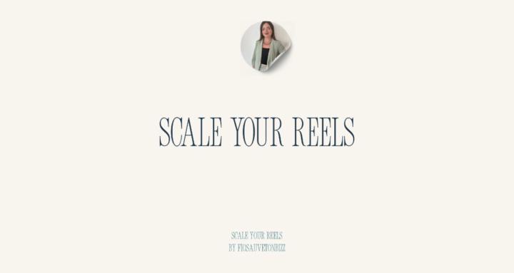 Scale Your Reels