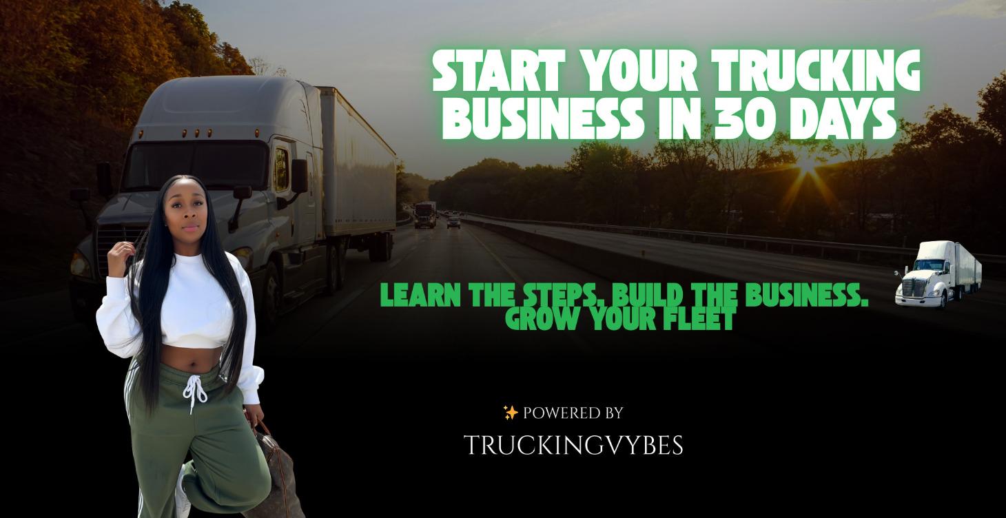 🎓 Start or Scale Your Trucking Business in 30 Day