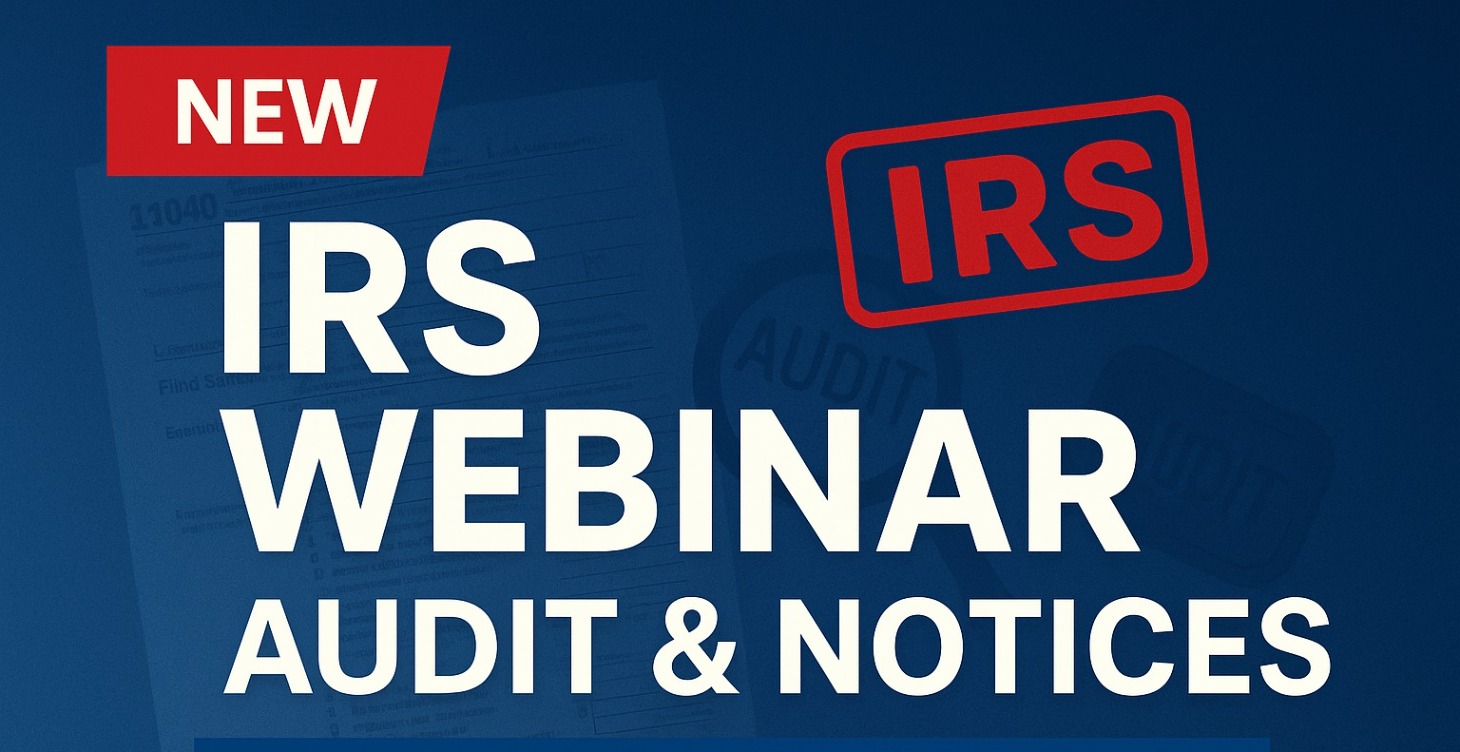 NEW IRS WEBINAR (AUDIT & NOTICES)