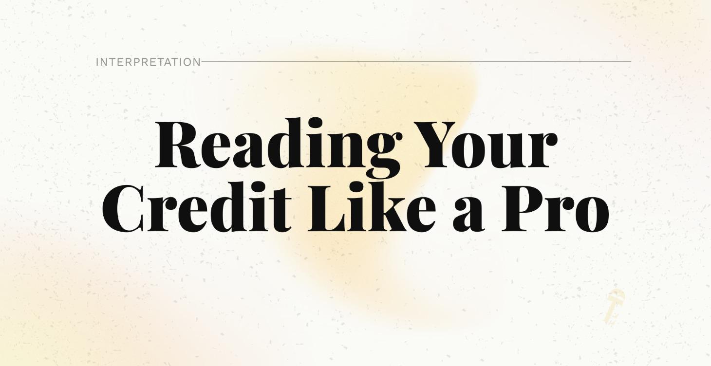 COURSE 2: READING YOUR CREDIT LIKE A PRO