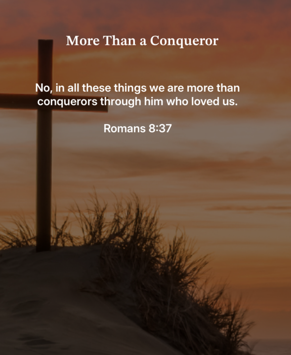 More than conquerors...