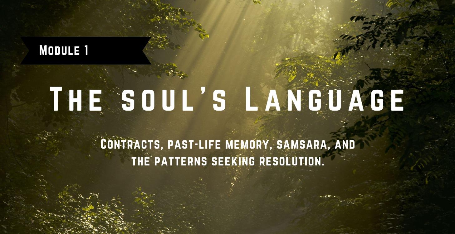 Module 1: The Soul's Language