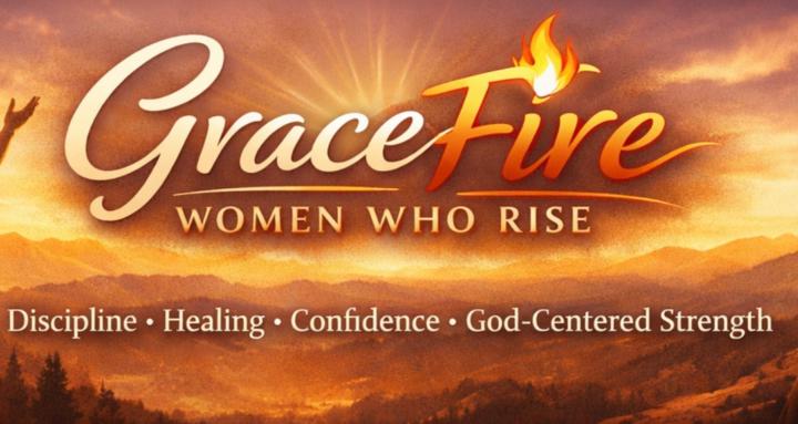 GraceFire: Women Who Rise