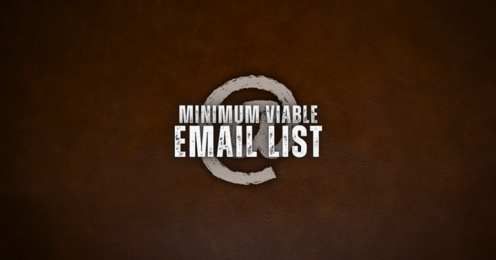 Announcing: Minimum Viable Email List