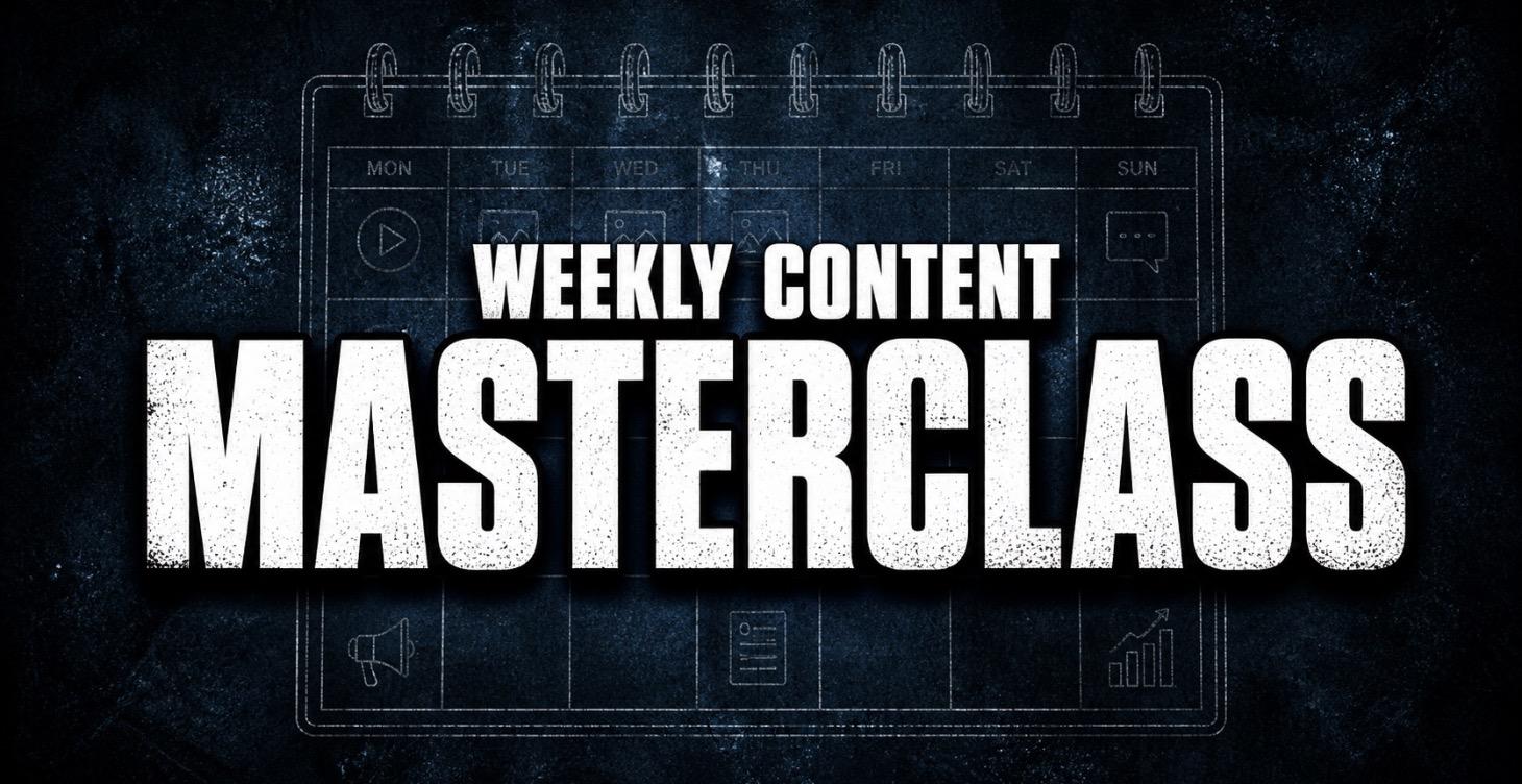 Weekly Content Masterclass