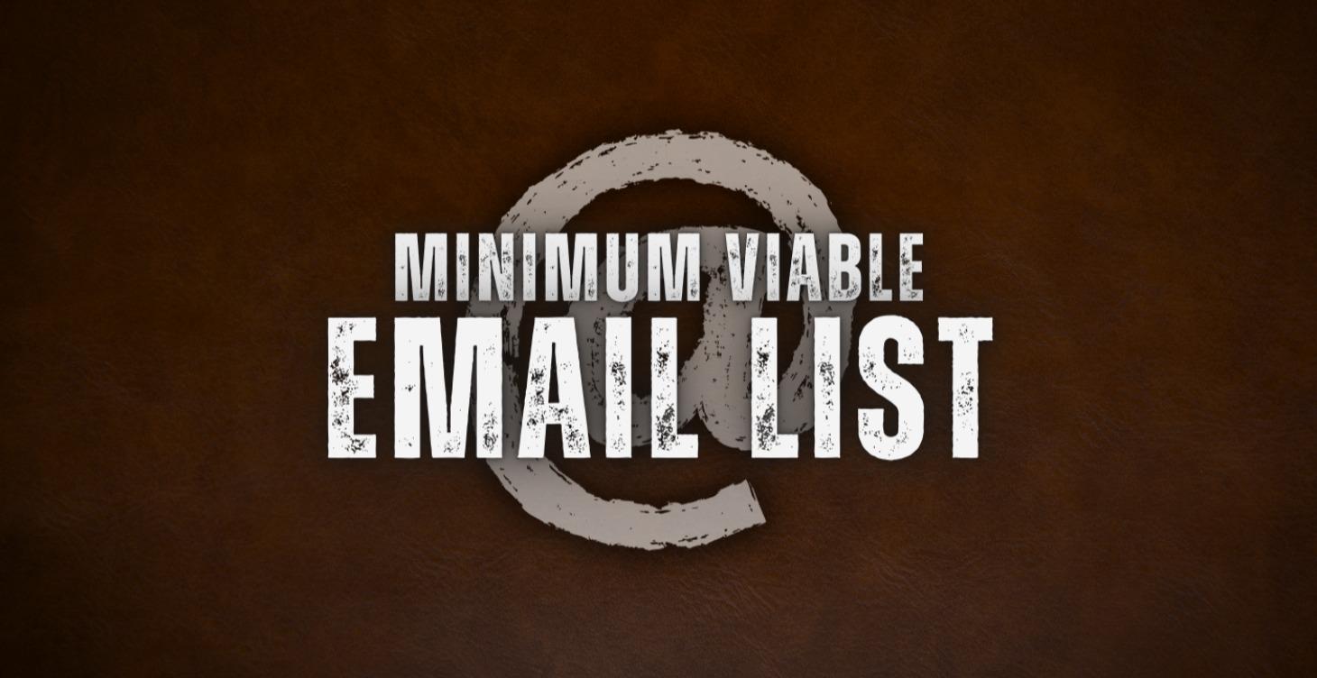 Minimum Viable Email List