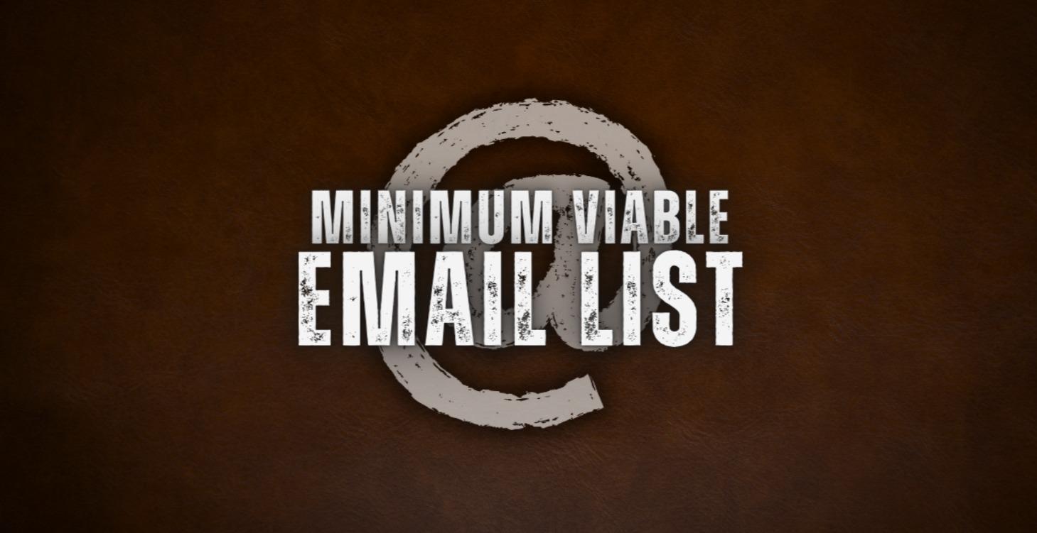Minimum Viable Email List
