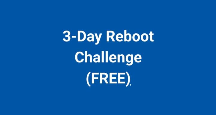 3-Day Reboot Challenge (FREE)