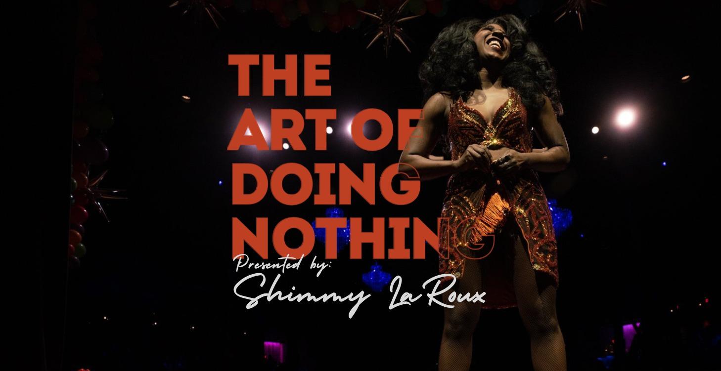 The Art of Doing Nothing