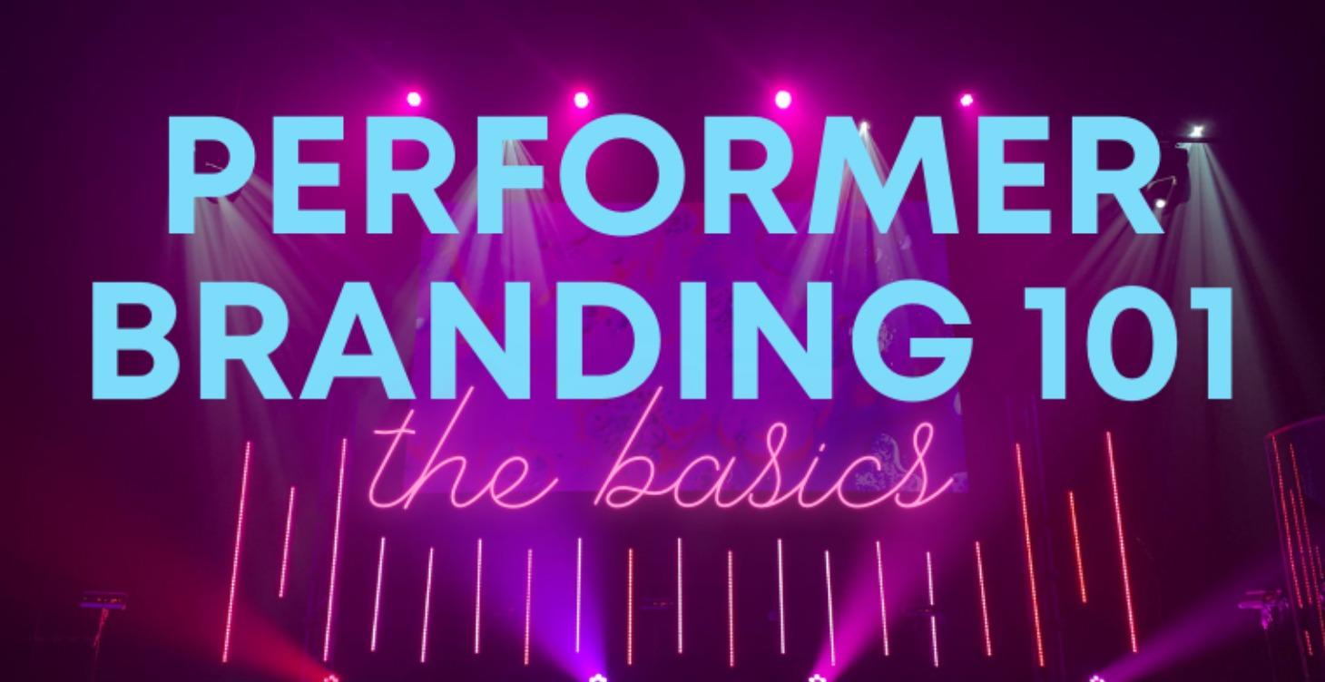 Performer Branding 101: The Basics