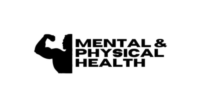 Mental and Physical Health