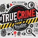 #TrueCrime With Christine