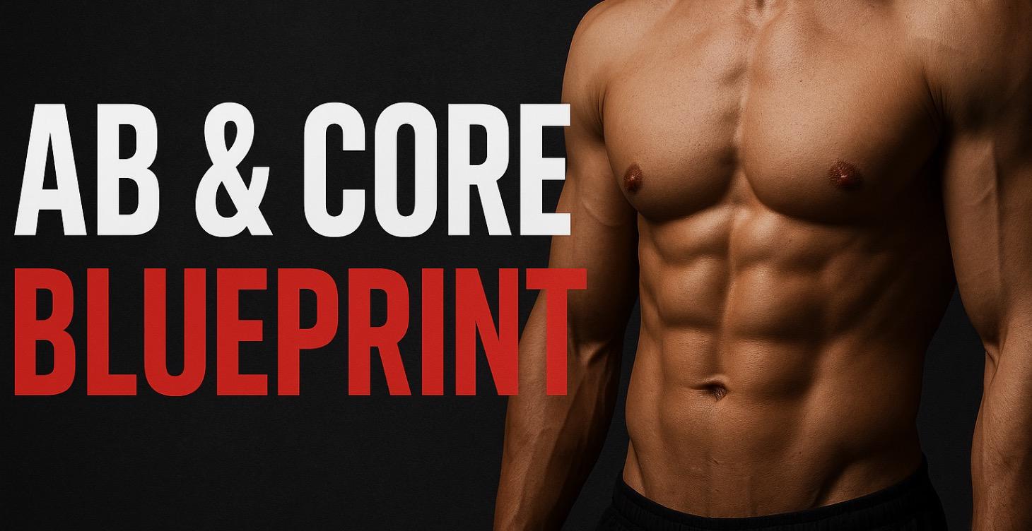 CORE & AB BLUEPRINT