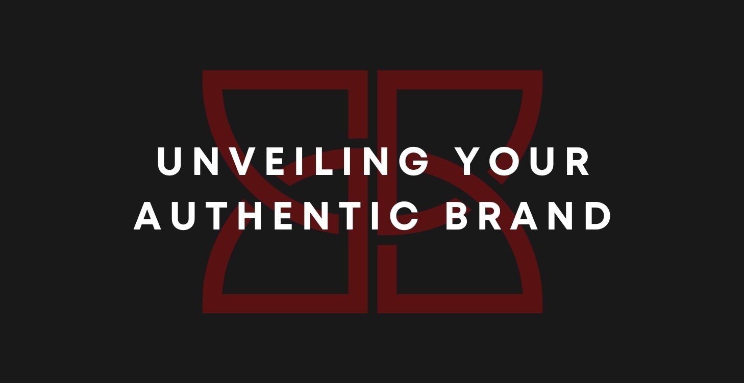 Unveiling Your Authentic Brand