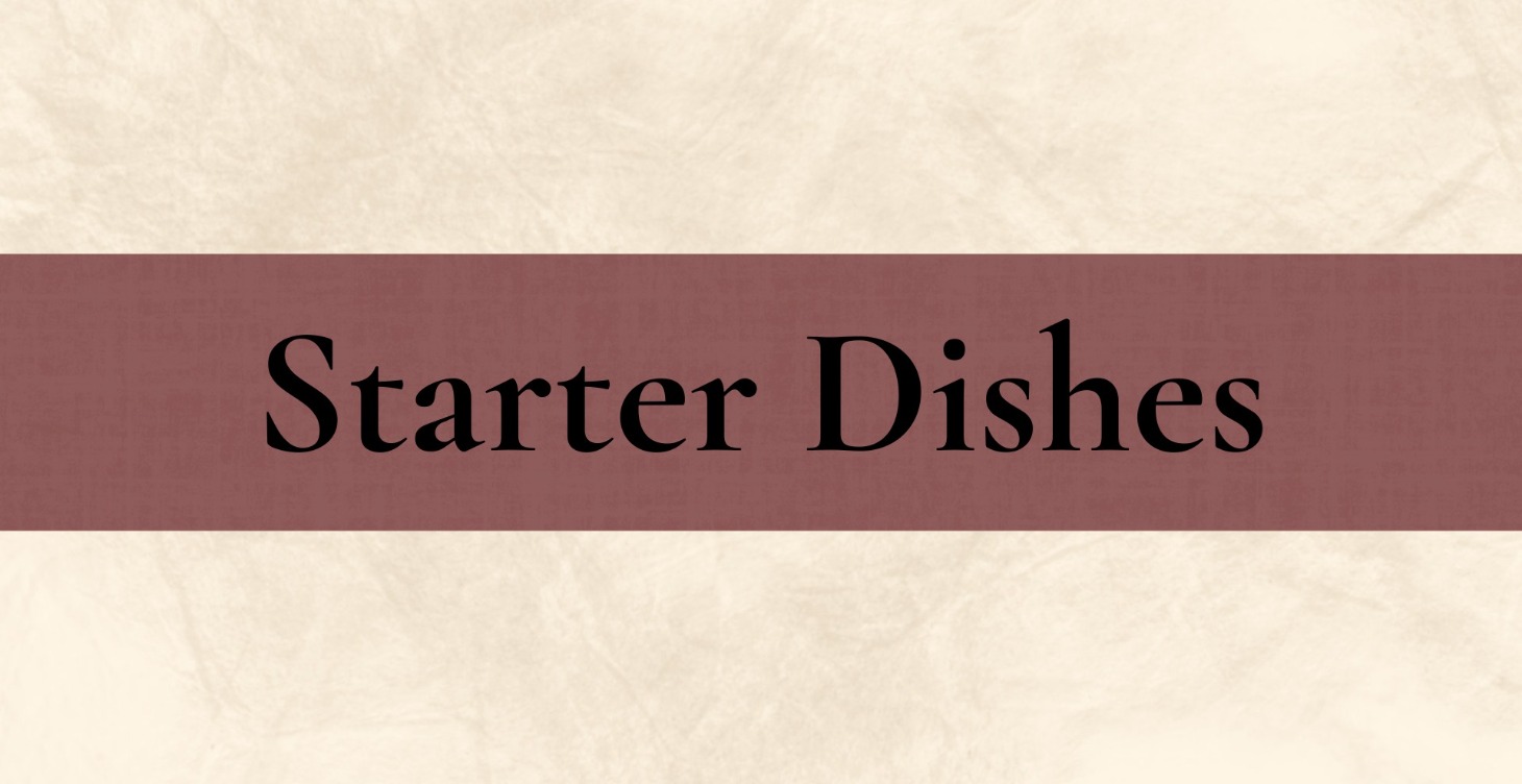 Starter Dishes