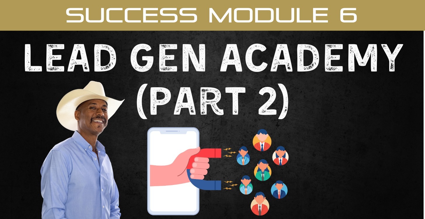 📘 Module 6: Lead Gen Academy (Part 2)
