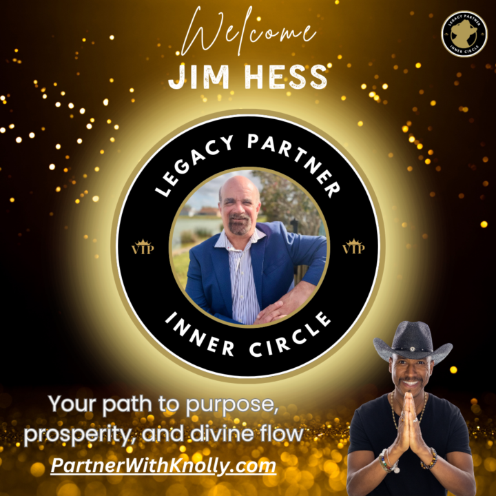 🌟 Welcome Jim Hess to the Legacy Partner Inner Circle!