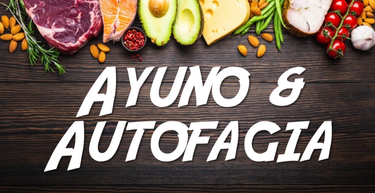 Ayuno (& Autofagia)