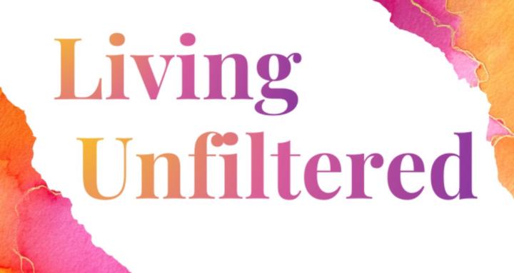 Living Unfiltered