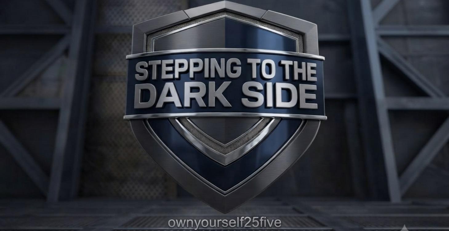 Stepping to The Dark Side
