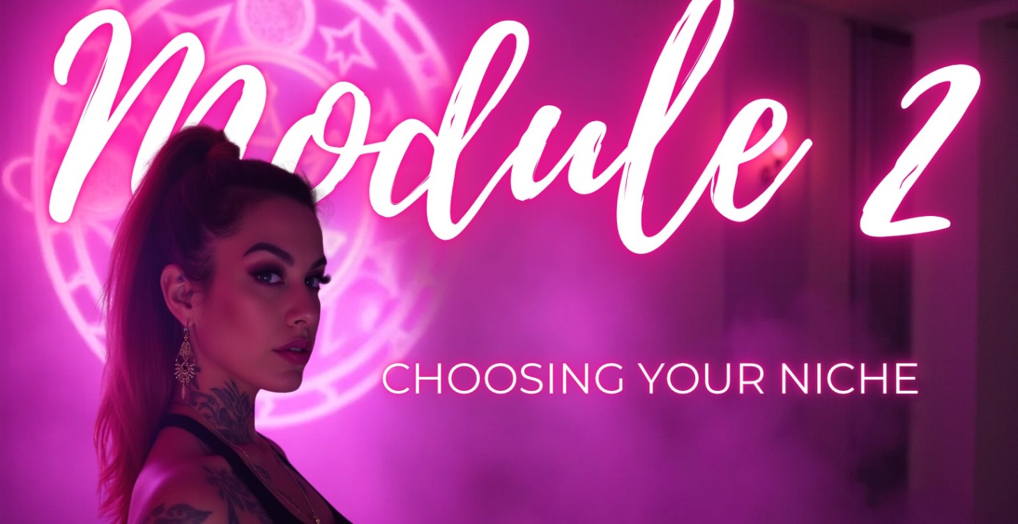 Module Two: Choosing Your Niche