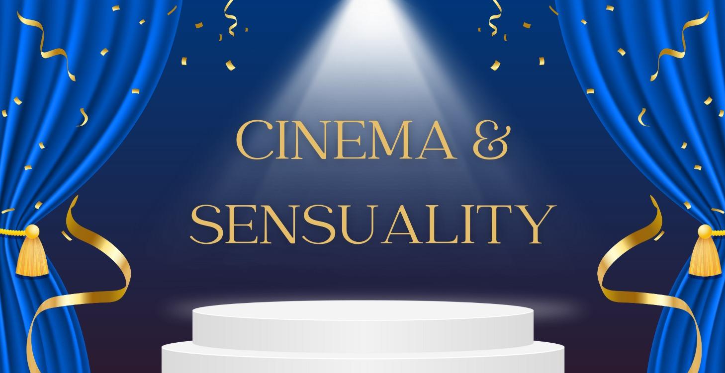 Cinema & Sensuality: