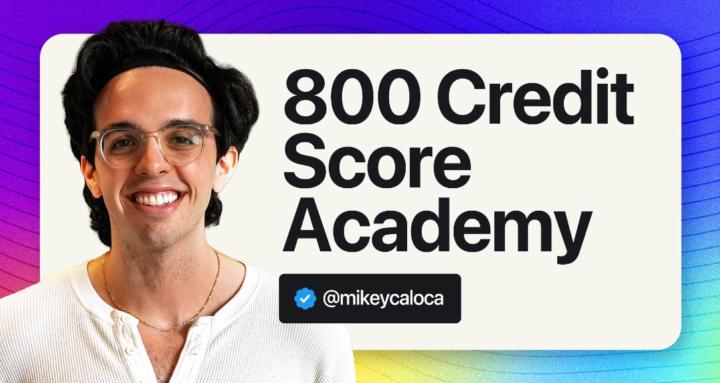 Mikey's 800 Credit Academy