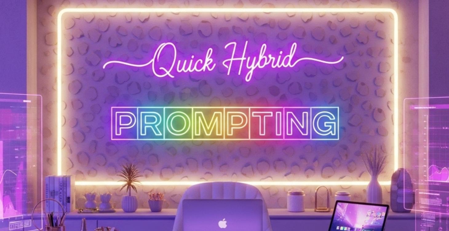 Quick Hybrid Prompting
