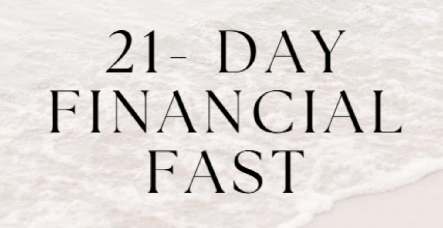 21 Day Financial Fast