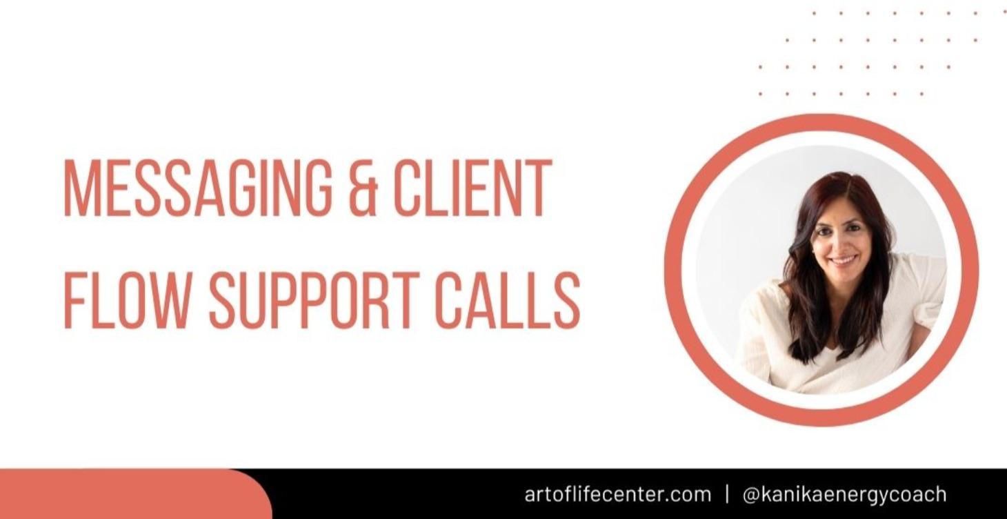 Messaging & Client Flow Support Calls