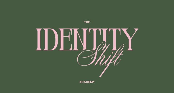 The Identity Shift Academy