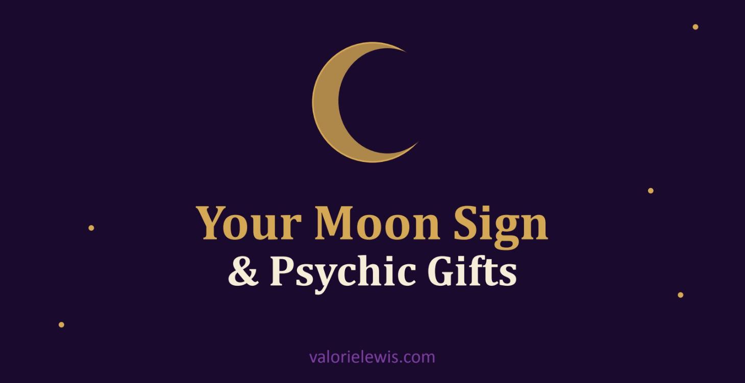 Moon Signs & Your Psychic Gifts