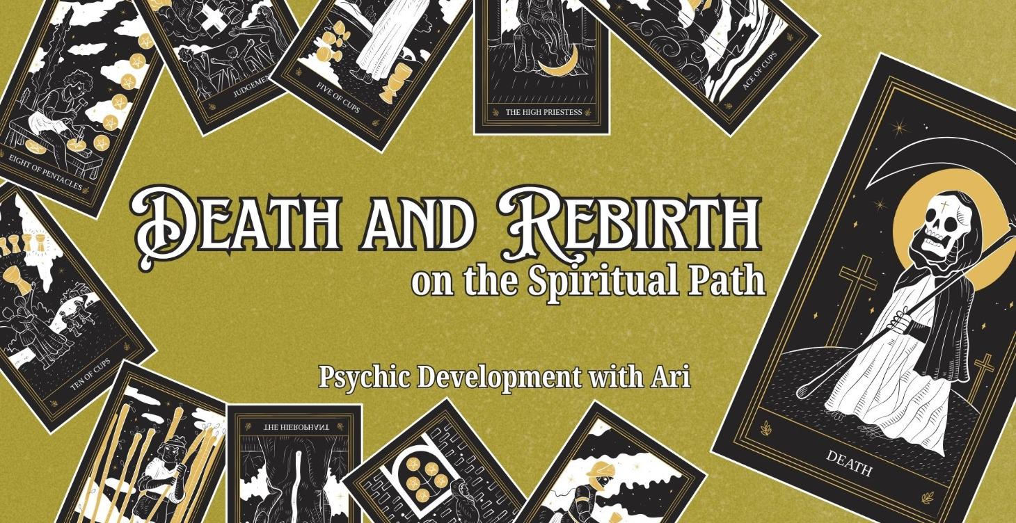 Death & Rebirth on Your Path