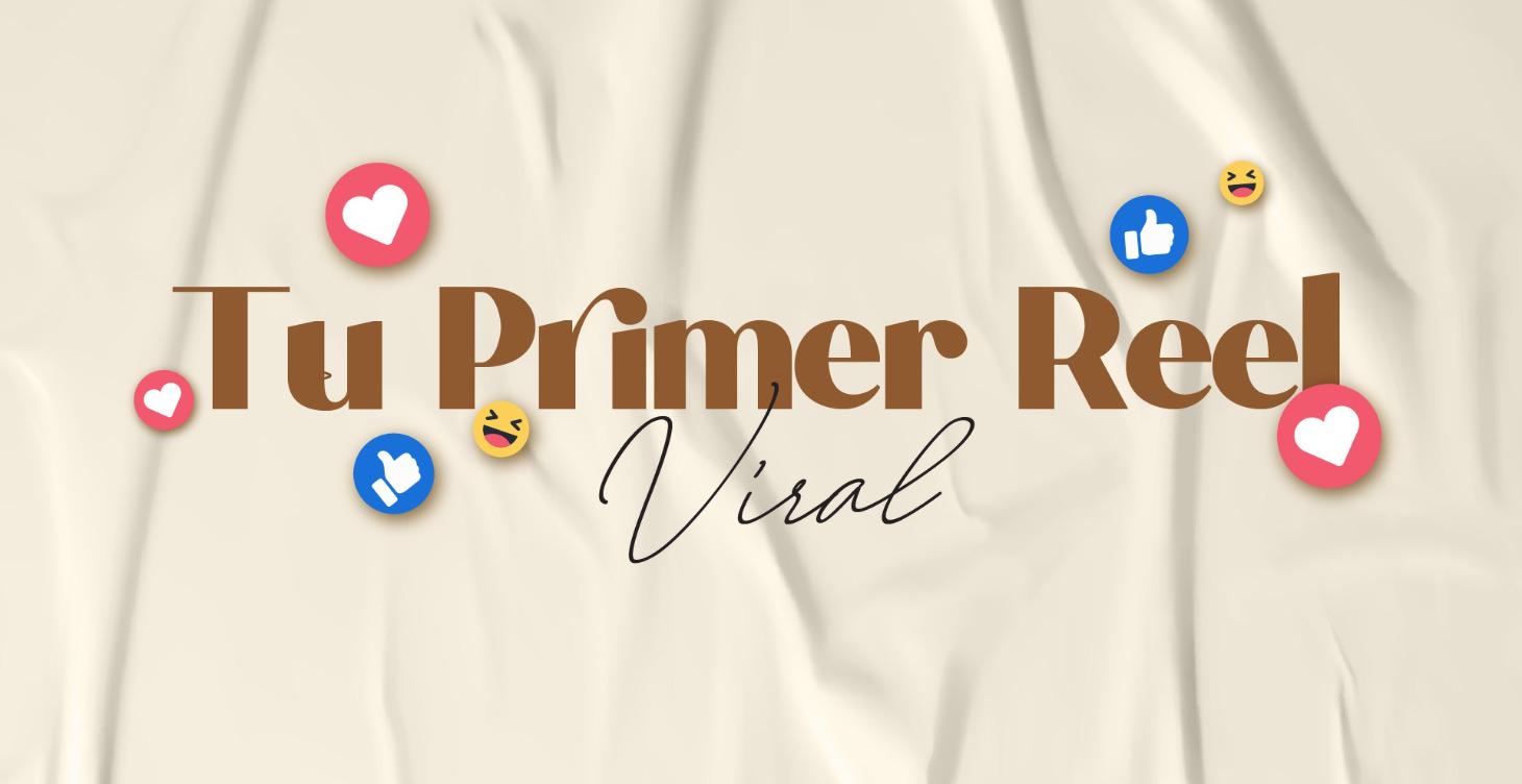 Reto: Tu primer reel viral