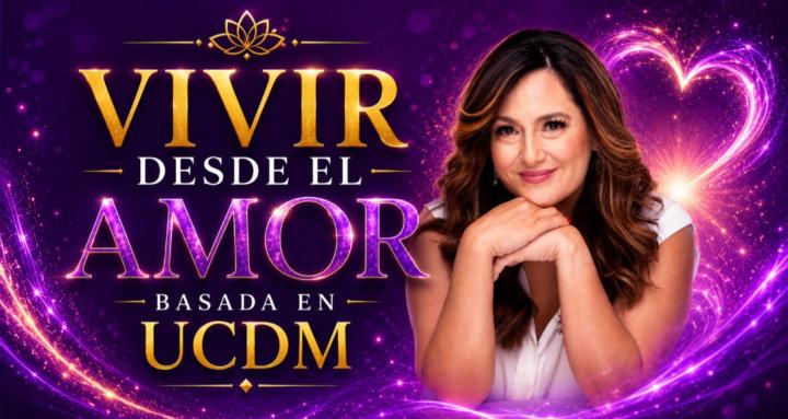 VIVIR DESDE EL AMOR